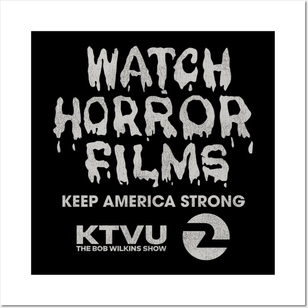 Watch Horror Films Keep America Strong Wall Art by darklordpug